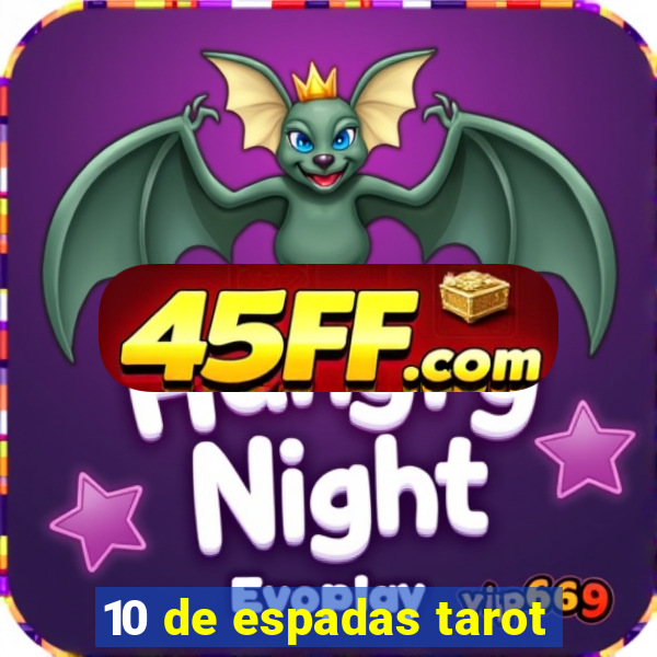 10 de espadas tarot